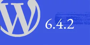 安全更新 WordPress 6.4.2 正式发布 修复错误与强化安全
